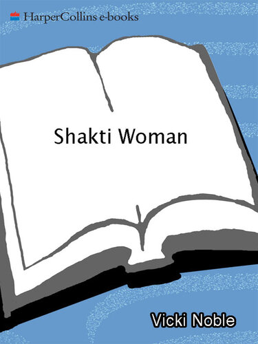 Shakti Woman: Feeling Our Fire, Healing Our World