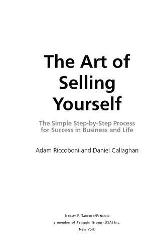 The Art of Selling Yourself: The Simple Step-By-Step Process for Success in Business and Life