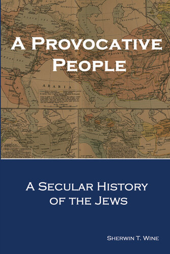 A Provocative People: A Secular History of the Jews