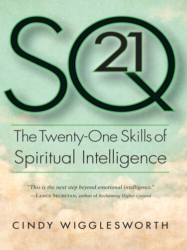 SQ21: The Twenty-One Skills of Spiritual Intelligence