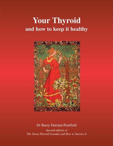Your Thyroid and How to Keep it Healthy: of The Great Thyroid Scandal and How to Avoid It