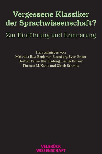 Vergessene Klassiker der Sprachwissenschaft? Zur Einführung und Erinnerung