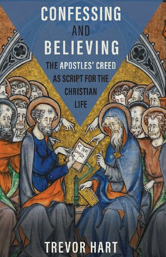 Confessing and Believing: The Apostles’ Creed as Script for the Christian Life