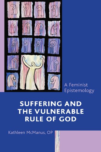 Suffering and the Vulnerable Rule of God: A Feminist Epistemology