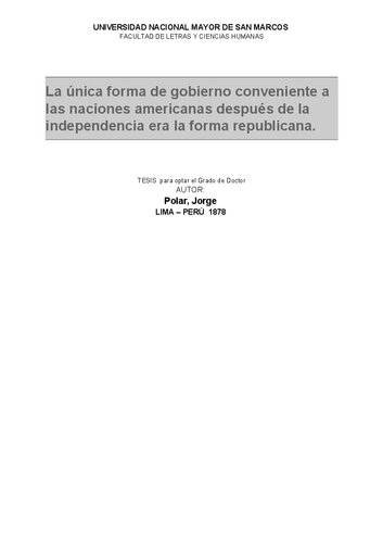 La única forma de gobierno conveniente a las naciones americanas después de la independencia era la forma republicana