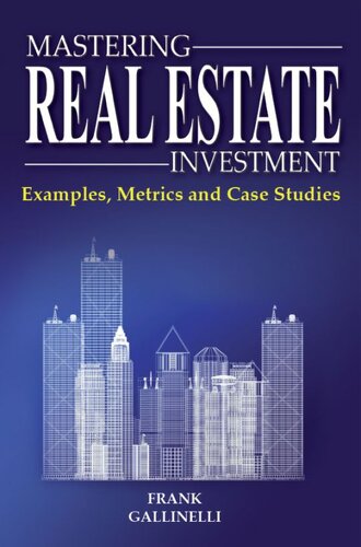 Mastering Real Estate Investment: Examples, Metrics and Case Studies