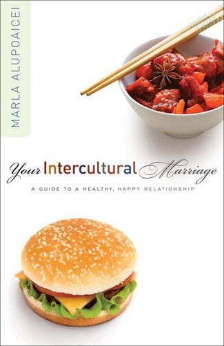 Your Intercultural Marriage: A Guide to a Healthy, Happy Relationship