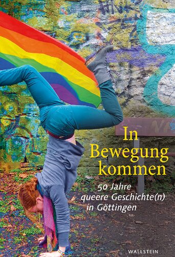 In Bewegung kommen. 50 Jahre queere Geschichte(n) in Göttingen