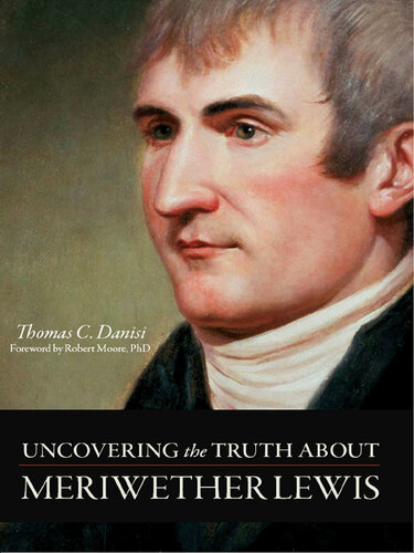 Uncovering the Truth About Meriwether Lewis