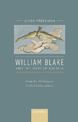 William Blake and the Myth of America: From the Abolitionists to the Counterculture