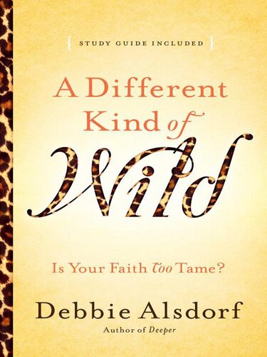 A Different Kind of Wild: Is Your Faith Too Tame?