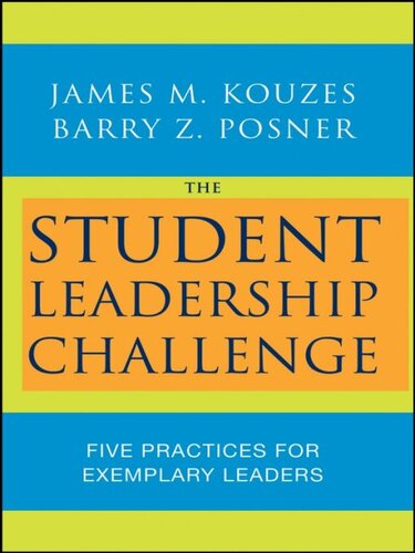 The Student Leadership Challenge: Five Practices for Exemplary Leaders