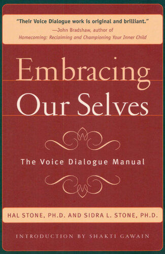 Embracing Our Selves: The Voice Dialogue Manuel
