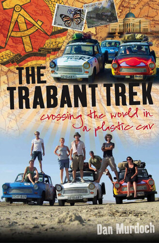 Trabant Trek: Crossing The World In A Plastic Car