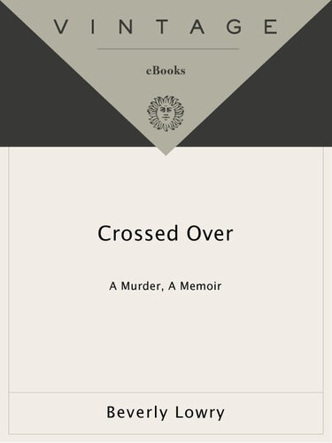 Crossed Over: A Murder, A Memoir