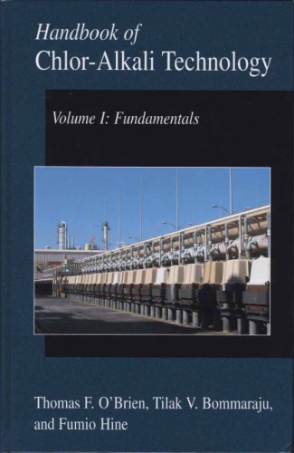 Handbook of Chlor-Alkali Technology, Vol. I: Fundamentals