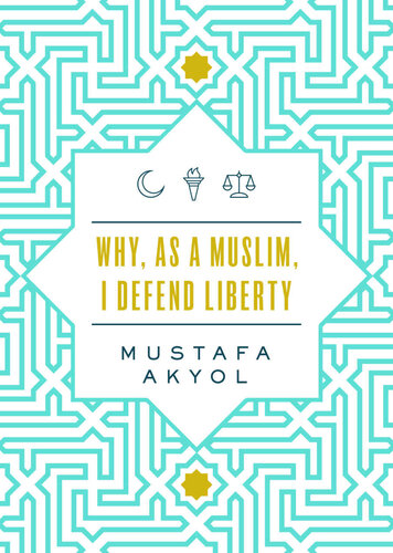 Why, as a Muslim, I Defend Liberty