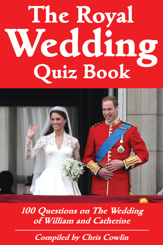 The Royal Wedding Quiz Book: 100 Questions on the Wedding of William and Catherine