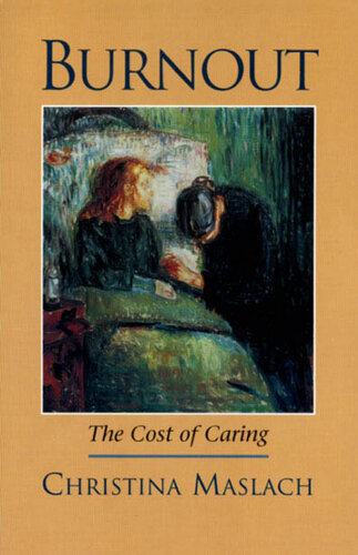 Burnout: The Cost of Caring