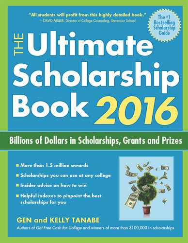 The Ultimate Scholarship Book 2016: Billions of Dollars in Scholarships, Grants and Prizes
