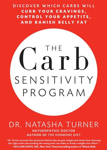 The Carb Sensitivity Program: Discover Which Carbs Will Curb Your Cravings, Control Your Appetite, and Banish Belly Fat