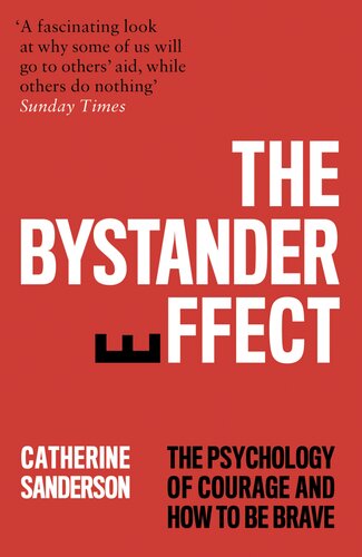 The Bystander Effect: The Psychology of Courage and How to be Brave