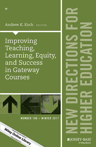 Improving Teaching, Learning, Equity, and Success in Gateway Courses: New Directions for Higher Education, Number 180