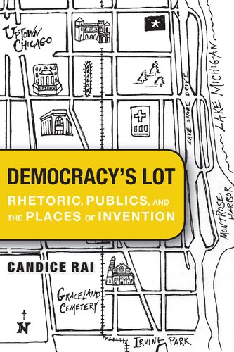 Democracy's Lot: Rhetoric, Publics, and the Places of Invention