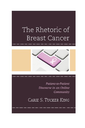The Rhetoric of Breast Cancer: Patient-to-Patient Discourse in an Online Community