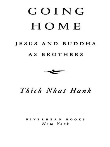Going Home: Jesus and Buddha as Brothers