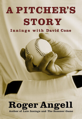 A Pitcher's Story: Innings with David Cone