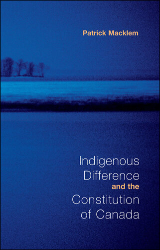 Indigenous Difference and the Constitution of Canada