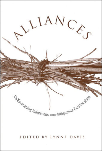 Alliances: Re/Envisioning Indigenous-Non-Indigenous Relationships