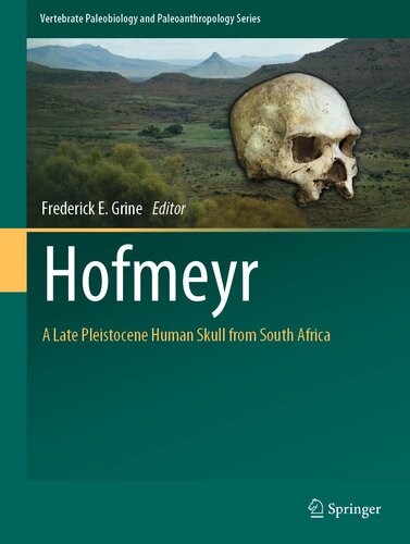 Hofmeyr: A Late Pleistocene Human Skull from South Africa
