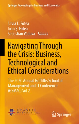 Navigating Through the Crisis: Business, Technological and Ethical Considerations: The 2020 Annual Griffths School of Management and IT Conference (GSMAC) Vol 2