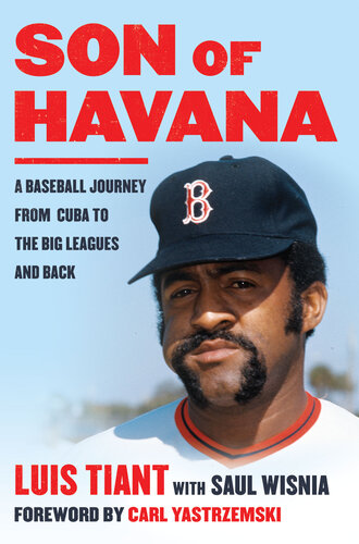 Son of Havana: A Baseball Journey from Cuba to the Big Leagues and Back