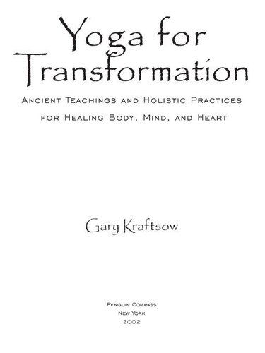 Yoga for Transformation: Ancient Teachings and Practices for Healing the Body, Mind, and Heart