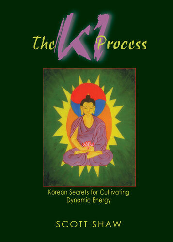 The Ki Process: Korean Secrets for Cultivating Dynamic Energy