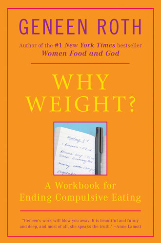 Why Weight?: A Guide to Ending Compulsive Eating