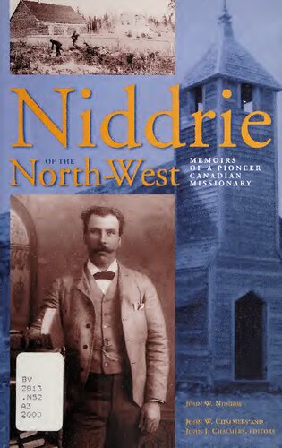 Niddrie of the North-West: Memoirs of a Pioneer Canadian Missionary