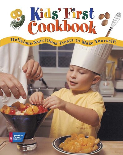 Kids' First Cookbook: Delicious-Nutritious Treats to Make Yourself!