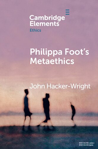 Philippa Foot's Metaethics (Elements in Ethics)