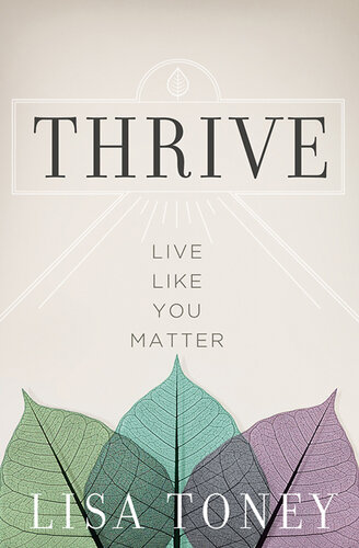 Thrive: Live Like You Matter