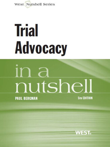 Bergman's Trial Advocacy in a Nutshell, 5th