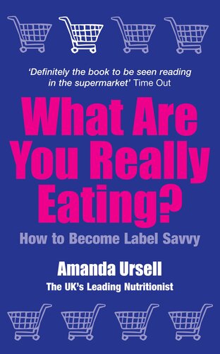 What Are You Really Eating?: How To Be Label Savvy
