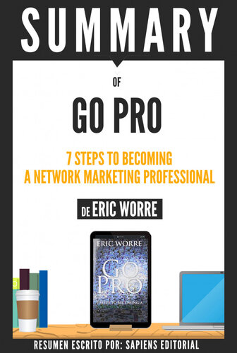GO PRO: 7 Steps To Becoming A Network Marketing Professional, By Eric Worre--Book Summary