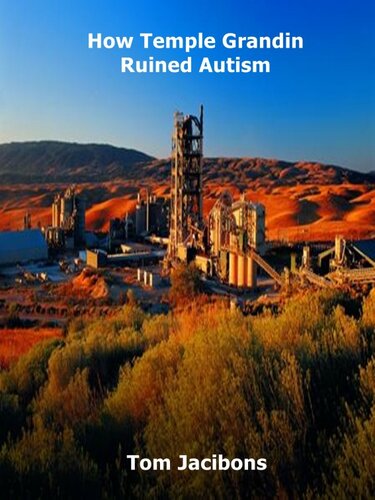 How Temple Grandin Ruined Autism