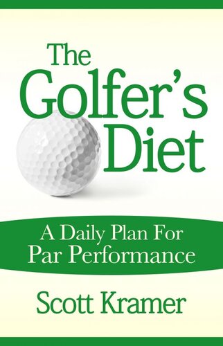 The Golfer's Diet: A Daily Plan for Par Performance