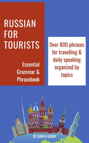 Russian For Tourists: Essential Grammar & Phrasebook