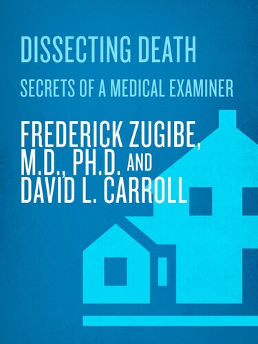 Dissecting Death: Secrets of a Medical Examiner